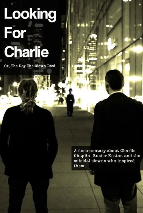 Movie poster for Looking for Charlie: Or, the Day the Clown Died (2016)