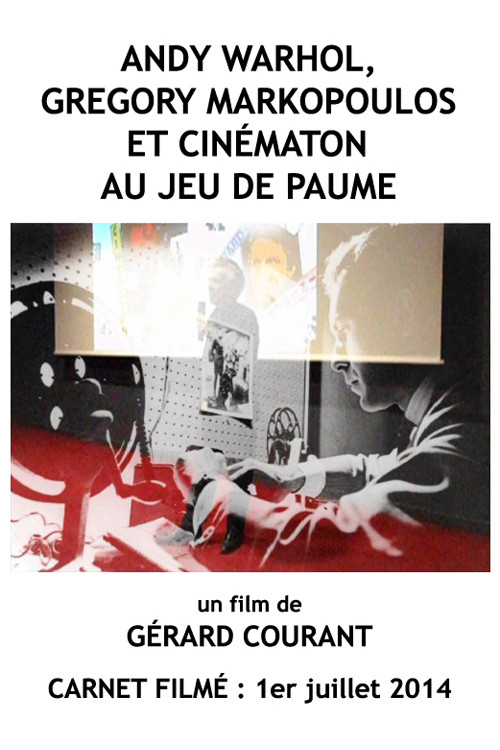 Movie poster for Andy Warhol, Gregory Markopoulos et Cinématon au Jeu de paume (2014)