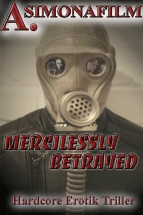 Movie poster for Mercilessly Betrayed (2006)