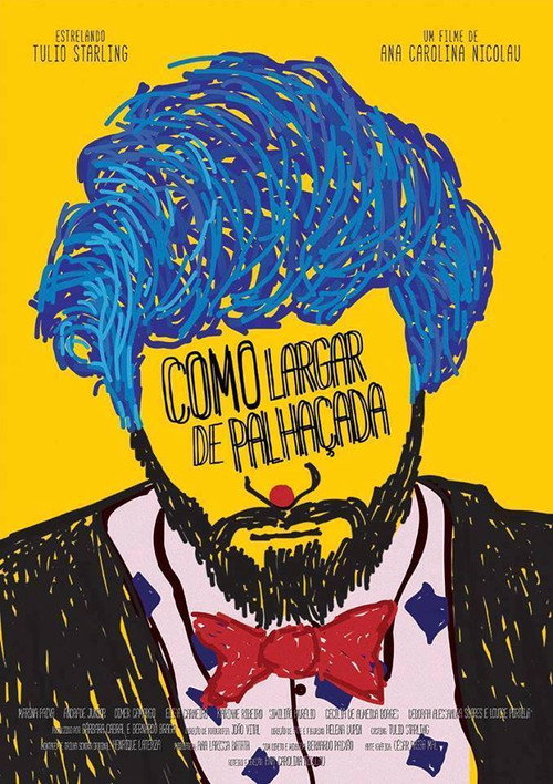 Movie poster for Como Largar de Palhaçada (2016)