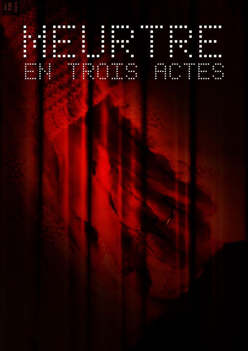 Movie poster for Meurtre en trois actes (2013)