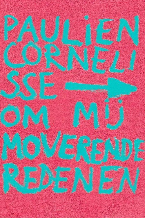 Movie poster for Paulien Cornelisse: Om Mij Moverende Redenen (2020)