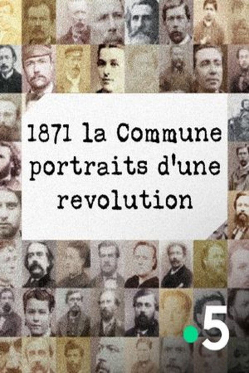 Movie poster for 1871 La Commune, portraits d'une révolution (2021)
