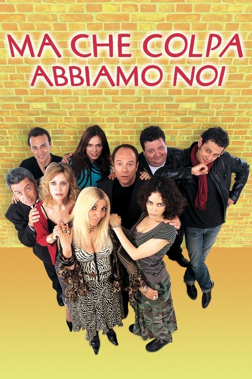 Movie poster for Ma che colpa abbiamo noi (2003)