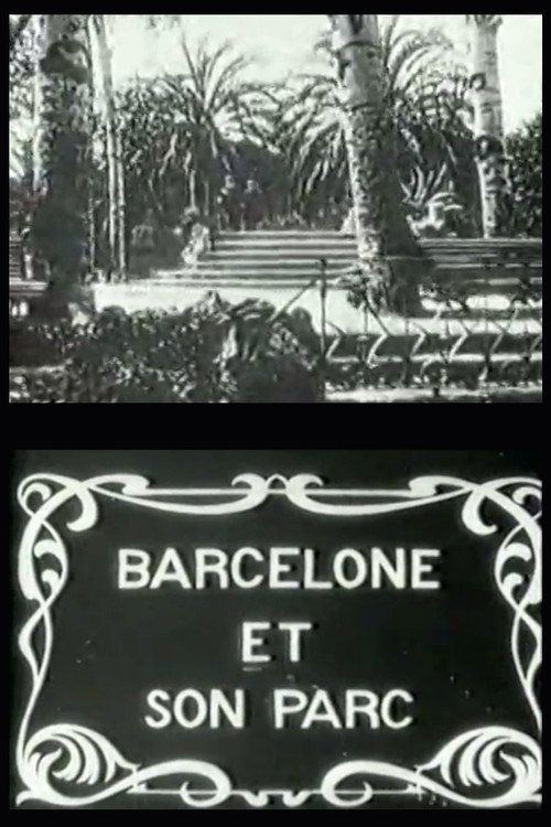 Movie poster for Barcelona and Its Park (1911)
