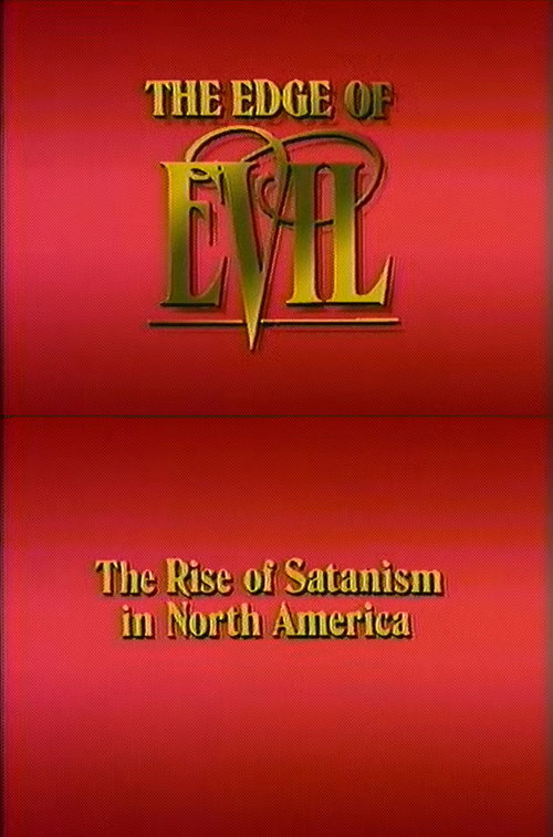 Movie poster for The Edge of Evil: The Rise of Satanism in North America (1989)