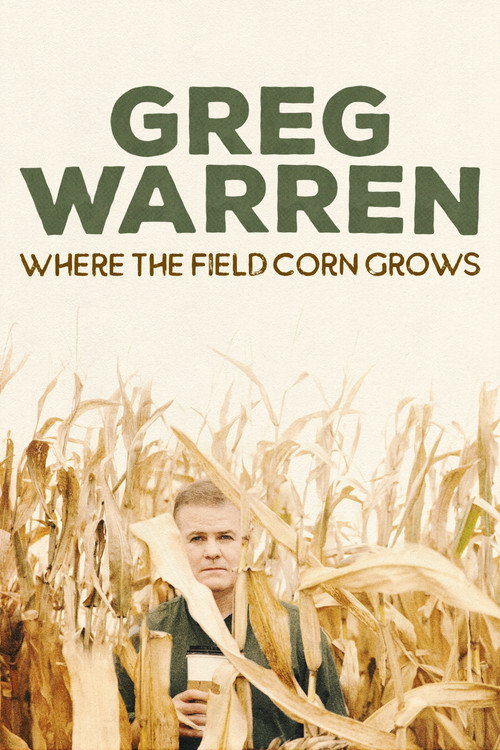 Movie poster for Greg Warren: Where the Field Corn Grows (2020)