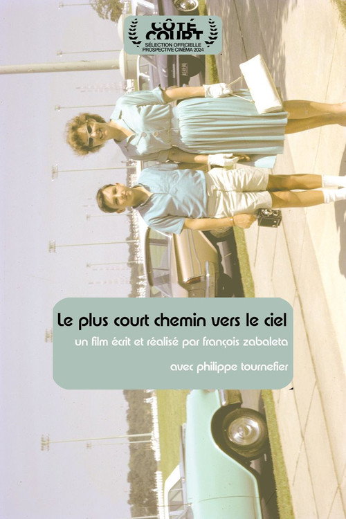 Movie poster for Le plus court chemin vers le ciel (2025)