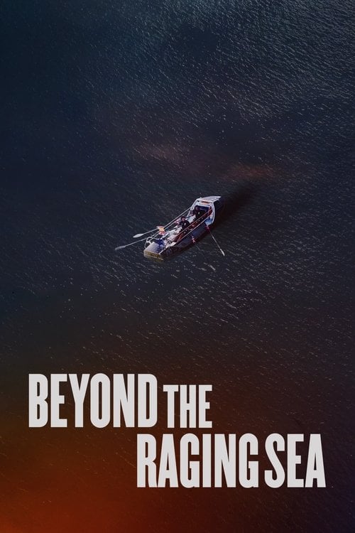 Movie poster for Beyond the Raging Sea (2018)