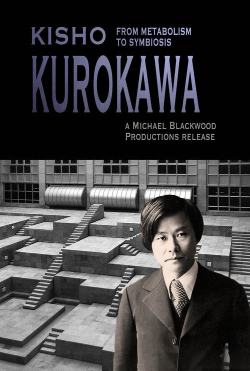 Movie poster for Kisho Kurokawa From Metabolism to Symbiosis (1993)