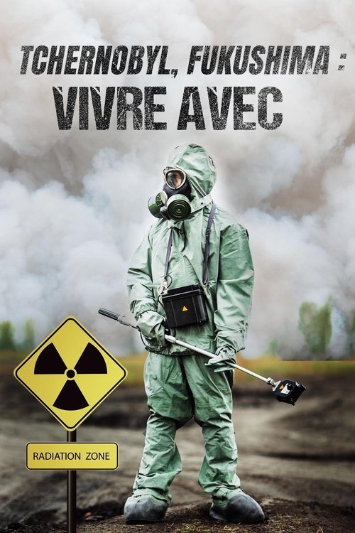 Movie poster for Chernobyl, Fukushima: Living with the Legacy (2016)