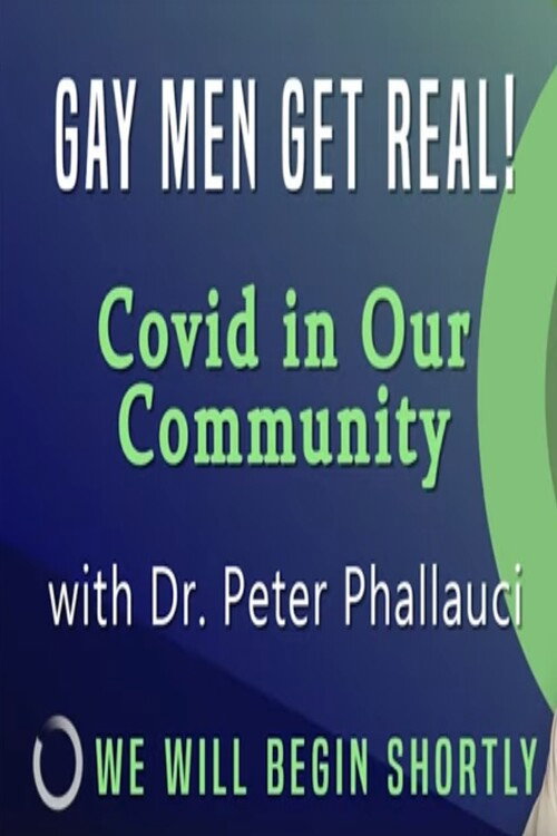 Movie poster for Gay Men Get Real! Covid in Our Community (2022)