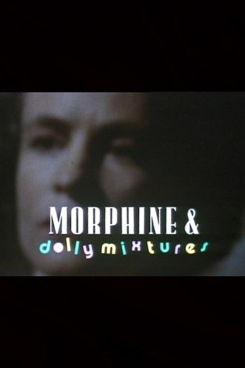 Movie poster for Morphine and Dolly Mixtures (1991)