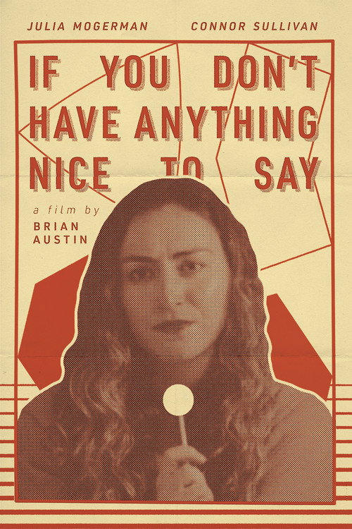 Movie poster for If You Don't Have Anything Nice To Say
