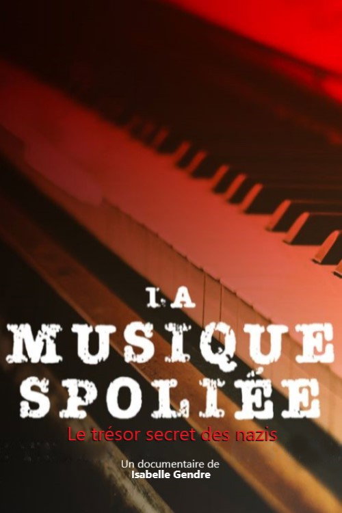 Movie poster for La musique spoliée, le trésor secret des nazis (2021)