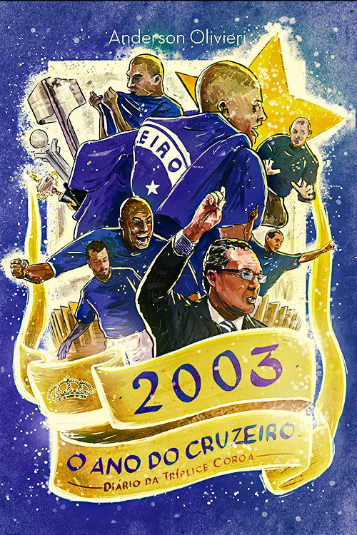 Movie poster for 2003 o Ano do Cruzeiro: Diário da Tríplice Coroa (2004)