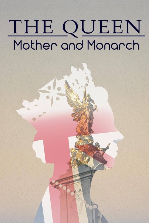 Movie poster for The Queen: Mother and Monarch (2022)