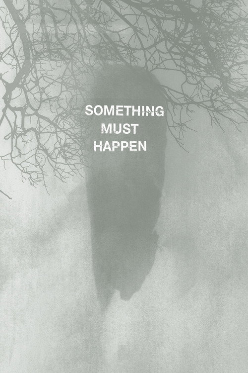 Movie poster for Something must happen (2019)