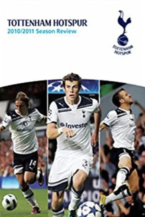 Movie poster for Tottenham Hotspur - Official Review Of The Season 2010-11 (2011)