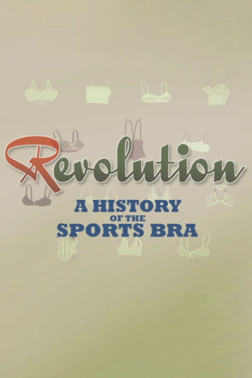 Movie poster for Revolution: A History of the Sports Bra (2016)