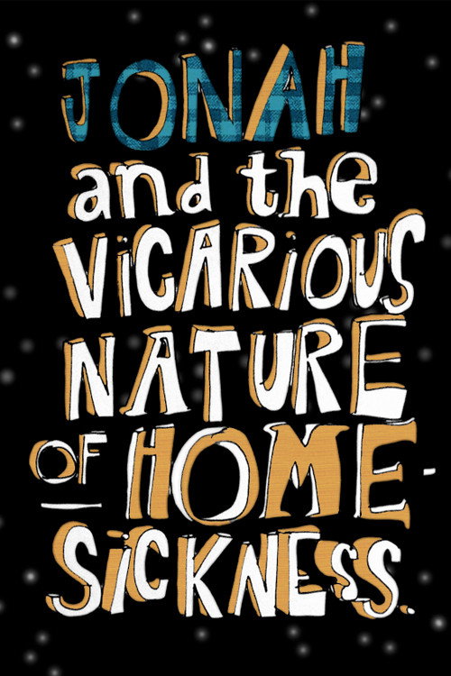 Movie poster for Jonah and the Vicarious Nature of Homesickness (2010)