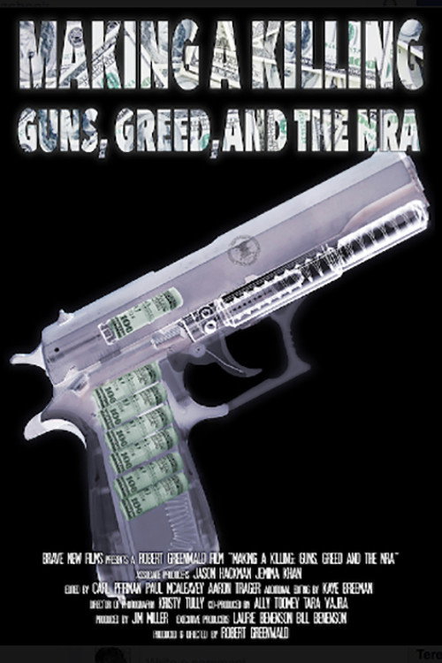 Movie poster for Making a Killing: Guns, Greed and the NRA (2016)