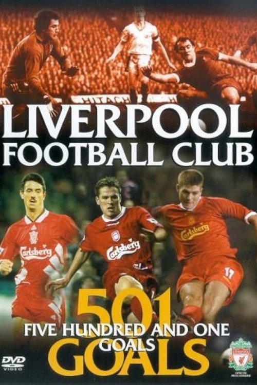 Movie poster for Liverpool FC: 501 Goals (2003)