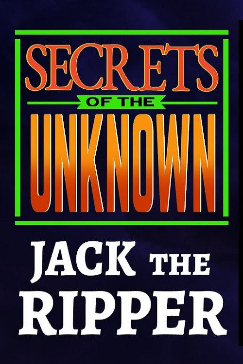 Movie poster for Secrets of the Unknown: Jack the Ripper (1987)
