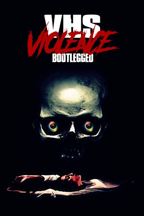 Movie poster for VHS Violence: Bootlegged (2022)