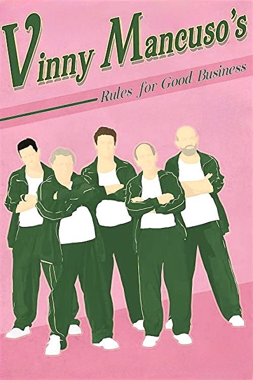 Movie poster for Vinny Mancuso's Rules for Good Business (2020)