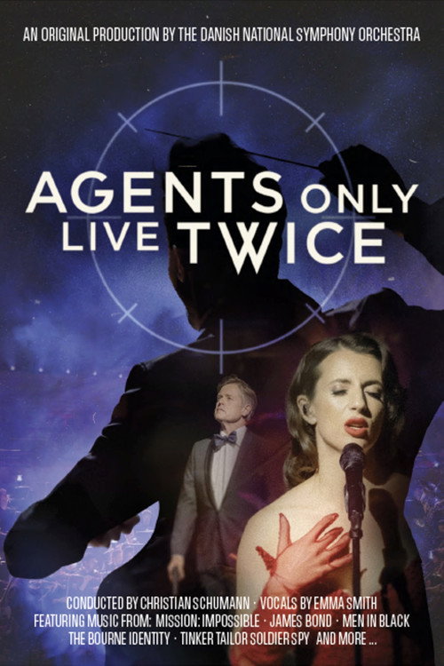 Movie poster for Agents only live twice - Danish National Symphony Orchestra (2025)