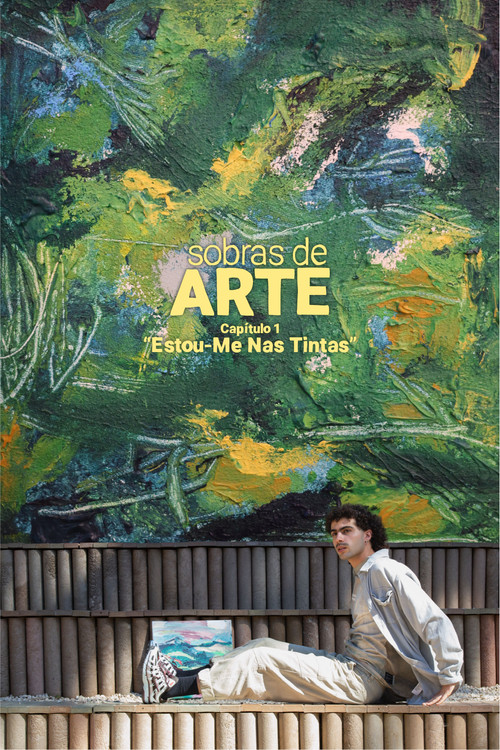 Movie poster for Sobras de Arte: Estou-Me Nas Tintas (2026)