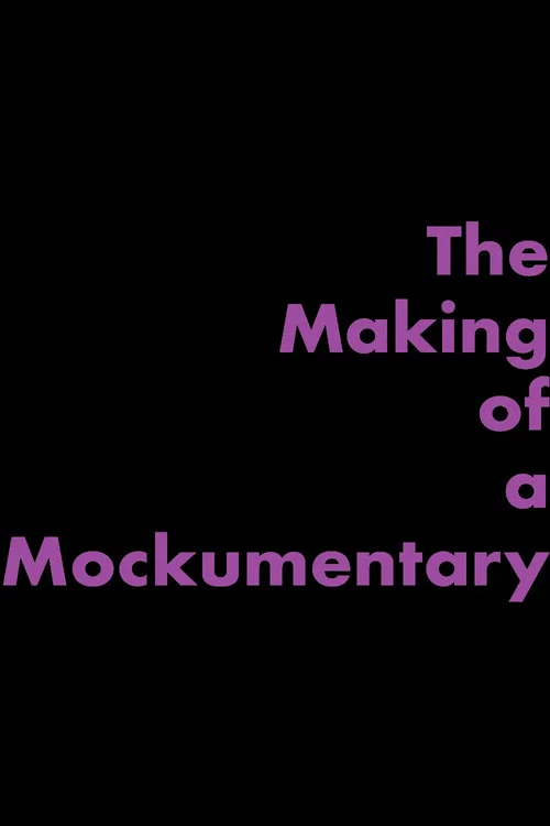 Movie poster for The Making of a Mockumentary (2023)