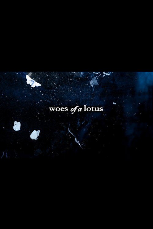 Movie poster for Woes of a Lotus (2017)