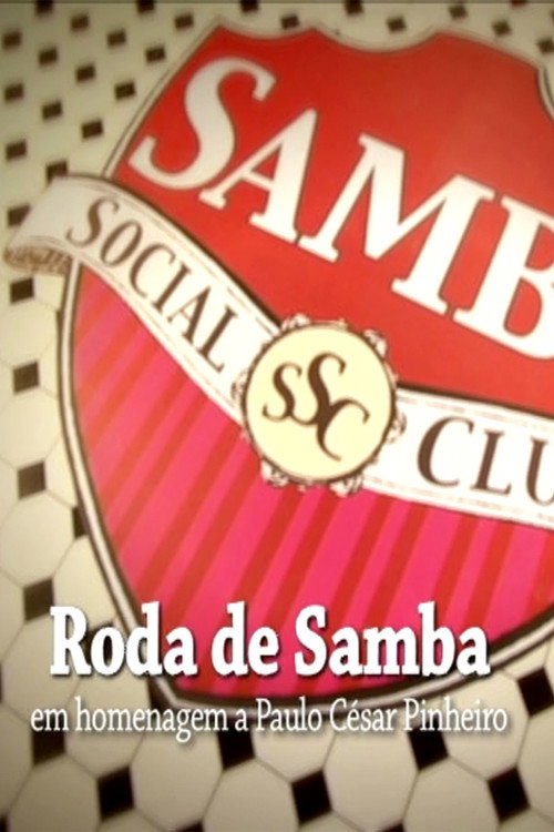 Movie poster for Samba Social Clube - Roda de Samba em Homenagem a Paulo César Pinheiro (2011)