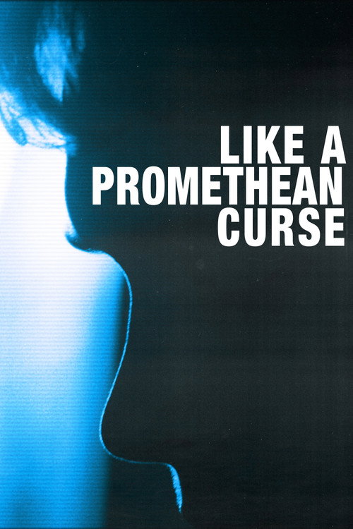 Movie poster for Like a Promethean Curse