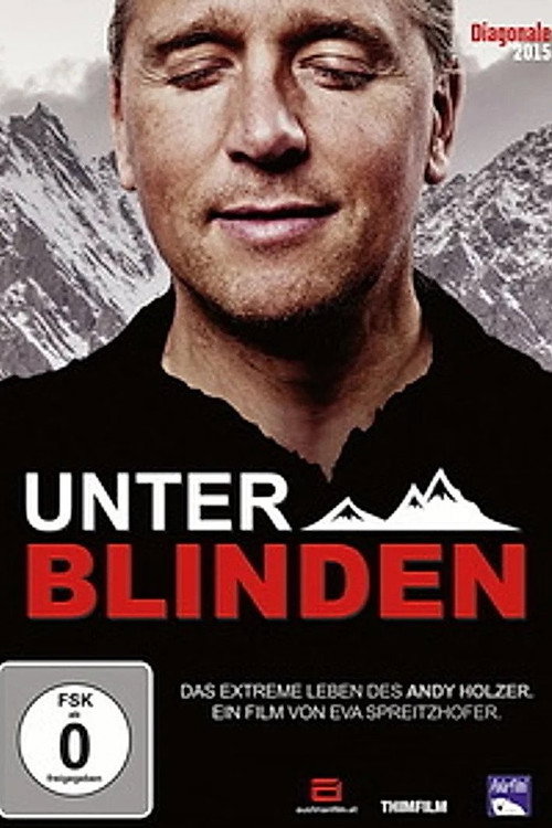 Movie poster for Unter Blinden: Das extreme Leben des Andy Holzer (2015)