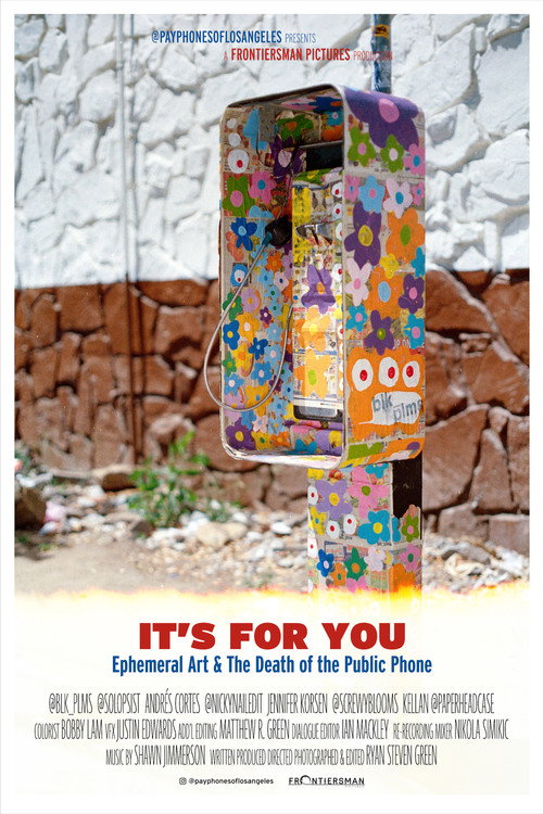 Movie poster for It's For You: Ephemeral Art & The Death of the Public Phone (2024)
