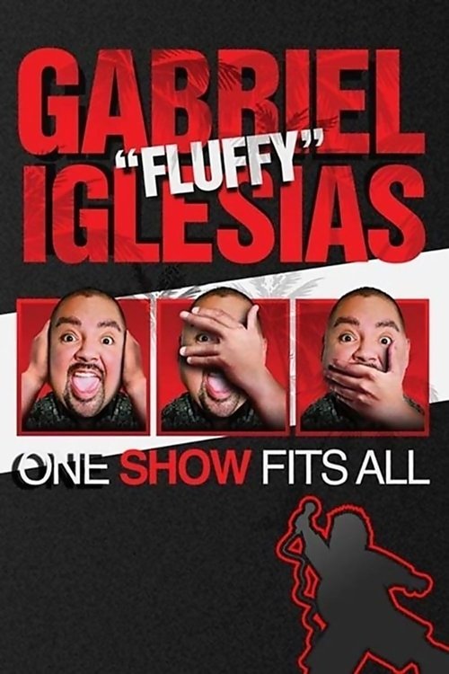 Movie poster for Gabriel "Fluffy" Iglesias: One Show Fits All (2019)