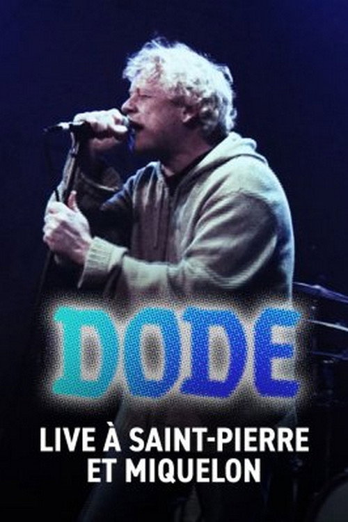Movie poster for Dode - Live à Saint-Pierre-et-Miquelon (2023)