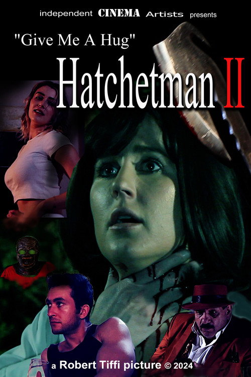 Movie poster for Give Me A Hug - Hatchetman 2 (2024)