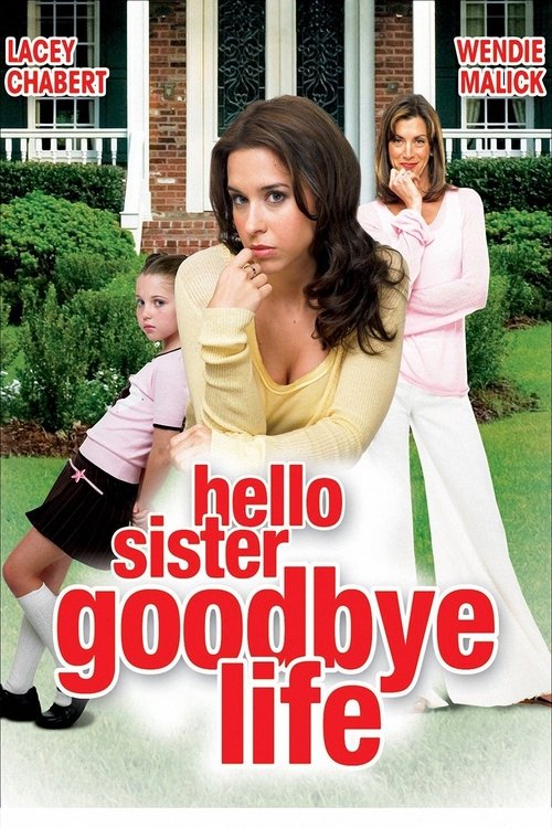 Movie poster for Hello Sister, Goodbye Life (2006)