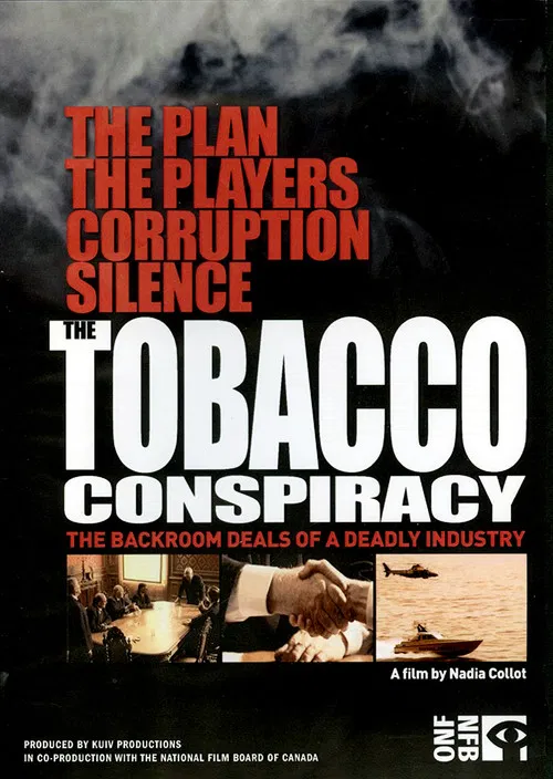 Movie poster for The Tobacco Conspiracy: The Backroom Deals of a Deadly Industry (2011)