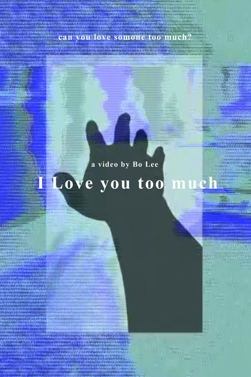 Movie poster for I Love You Too Much