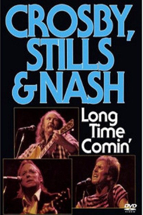 Movie poster for Crosby, Stills & Nash - Long Time Comin' (1990)