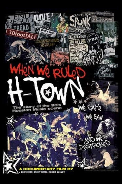 Movie poster for When We Ruled H-Town (2012)
