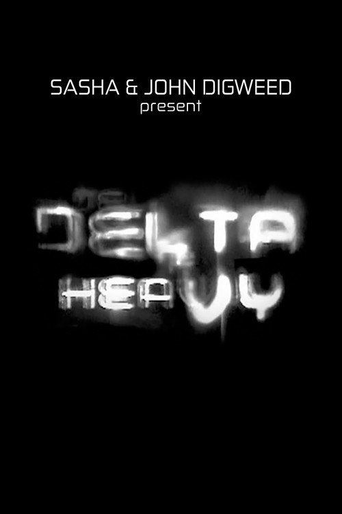 Movie poster for Sasha and Digweed: Delta Heavy (2006)
