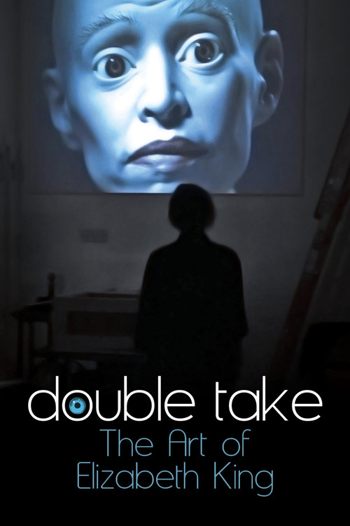 Movie poster for Double Take: The Art of Elizabeth King (2018)