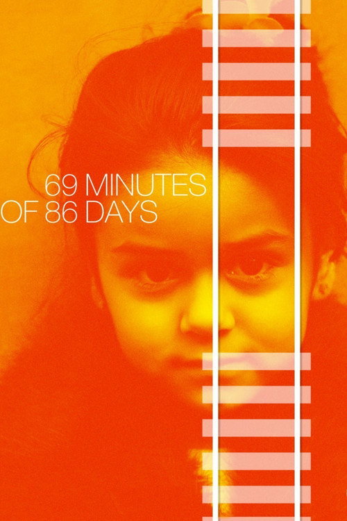 Movie poster for 69 Minutes of 86 Days (2017)