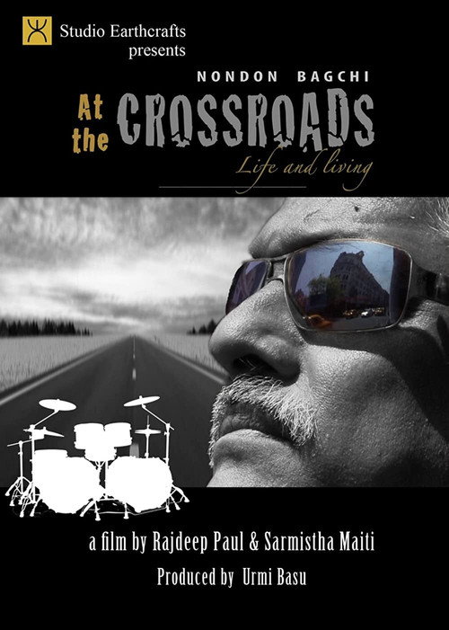 Movie poster for At the Crossroads Nondon Bagchi Life and Living (2013)